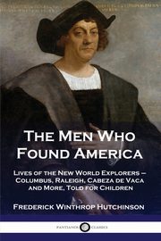 The Men Who Found America, Hutchinson Frederick Winthrop