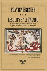 Les juifs et le Talmud, Brenier Flavien