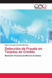 Deteccin de Fraude en Tarjetas de Crdito, Gonzlez Martnez Edwin Fernando