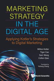 MARKETING STRATEGY IN THE DIGITAL AGE, TIGER CAO SAM WANG COLLEN QIAO IRA KA