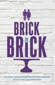 Brick by Brick, Zimmerman Steven