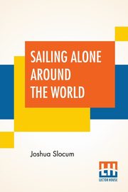 Sailing Alone Around The World, Slocum Joshua