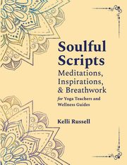 Soulful Scripts, Russell Kelli