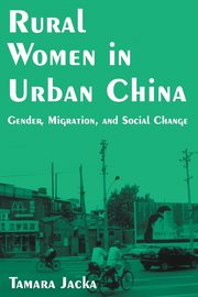 Rural Women in Urban China, Jacka Tamara