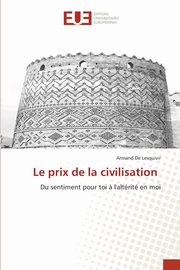 Le prix de la civilisation, De Lesquivir Armand