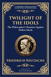 Twilight of the Idols, Nietzsche Friedrich