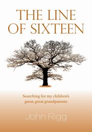 ksiazka tytu: The Line of Sixteen autor: Rigg John