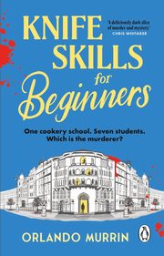Knife Skills for Beginners, Murrin Orlando