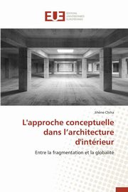 ksiazka tytu: L'approche conceptuelle dans l architecture d'intrieur autor: CHIHA-J