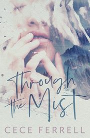 Through the Mist, Ferrell Cece