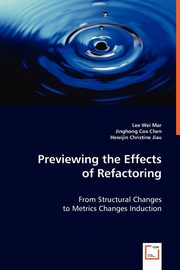 Previewing the Effects of Refactoring, Mar Lee Wei