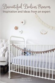 Beautiful Babies' Rooms, Nihill Belinda