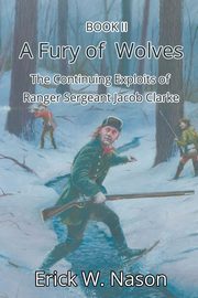 A Fury of Wolves, Nason Erick W.