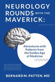 Neurology Rounds with the Maverick, TBD