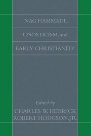 Nag Hammadi, Gnosticism, and Early Christianity, 