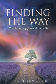 Finding the Way, Cline L. Kathleen