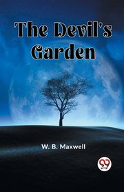 The Devil's Garden, Maxwell W. B.