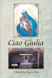 Ciao Giulia, Farella Chickie