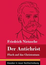 Der Antichrist, Nietzsche Friedrich