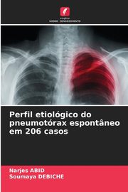 Perfil etiolgico do pneumotrax espontneo em 206 casos, Abid Narjes