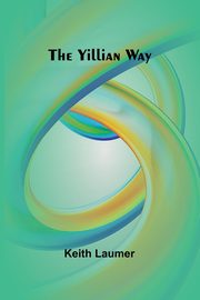 The Yillian Way, Laumer Keith