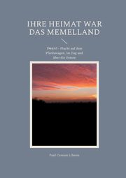 Ihre Heimat war das Memelland, Liberra Paul Carsten
