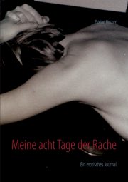 Meine acht Tage der Rache, Fischer Florian