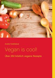 Vegan is cool!, Fankhnel Andr