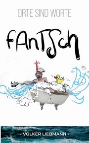 Fantsch, Liebmann Volker
