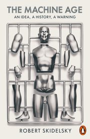 The Machine Age, Skidelsky Robert