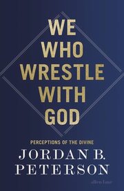 We Who Wrestle With God, Peterson Jordan B.