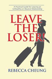 ksiazka tytu: Leave the Loser! autor: Cheung Rebecca