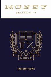 Money University, Matthews Cash
