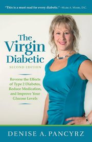 The Virgin Diabetic, Pancyrz Denise A.