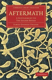 Aftermath, Frazer James George Sir