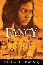 Fancy, Q. Michael Edwin