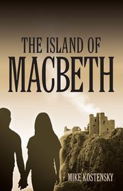 ksiazka tytu: The Island of Macbeth autor: Kostensky Mike