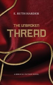 The Unbroken Thread, E. Ruth Harder