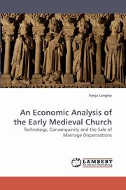 An Economic Analysis of the Early Medieval Church, Langley Sonja