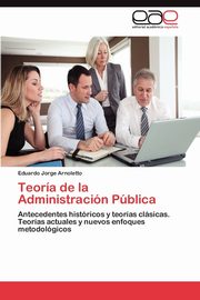 Teoria de La Administracion Publica, Arnoletto Eduardo Jorge