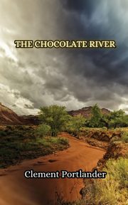 The Chocolate River, Portlander Clement