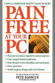 Pain Free at Your PC, Egoscue Pete