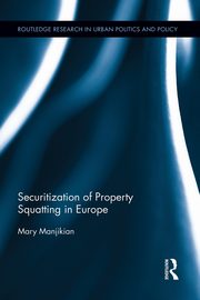 Securitization of Property Squatting in Europe, Manjikian Mary