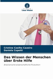 Das Wissen der Menschen ber Erste Hilfe, Coelho Cazeiro Cristine