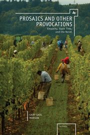 Prosaics and Other Provocations, Morson Gary Saul