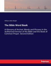 The Bible Word Book, Wright William Aldis