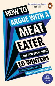 How to Argue With a Meat Eater, Winters Ed
