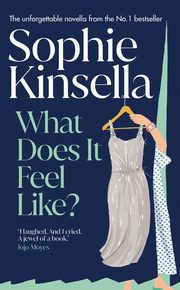 What Does it Feel Like?, Kinsella Sophie