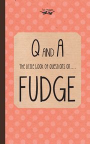 The Little Book of Questions on Fudge, Anon