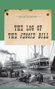 The Log of the Jessie Bill, Gabbert Dean